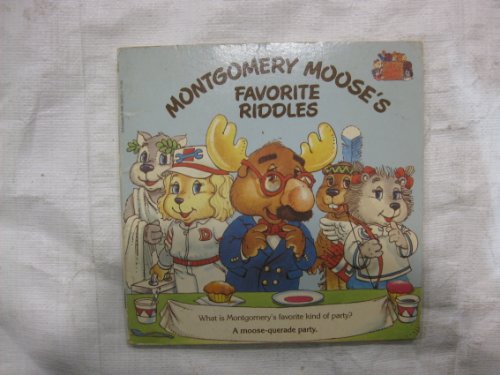 Imagen de archivo de Montgomery Moose's Favorite Riddles a la venta por BookHolders