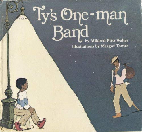 Ty's One-Man Band (9780590334501) by Walter, Mildred Pitts; Tomes, Margot