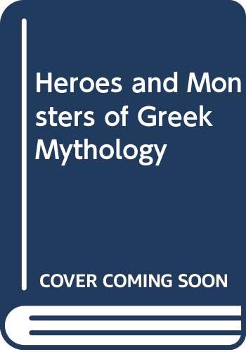 9780590334570: Heroes and Monsters of Greek Mythology