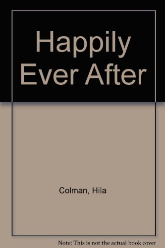 Happily Ever After (9780590335515) by Colman, Hila