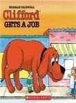 Stock image for Clifford Gets a Job (Clifford, the Big Red Dog) for sale by Jenson Books Inc