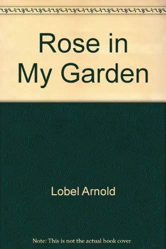Rose in My Garden (9780590335843) by Lobel, Arnold