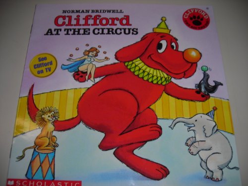 Beispielbild fr Clifford at the Circus (Clifford, the Big Red Dog) zum Verkauf von Wonder Book