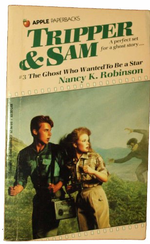 Imagen de archivo de The Ghost Who Wanted to Be a Star (Tripper and Sam, No 3) a la venta por Once Upon A Time Books