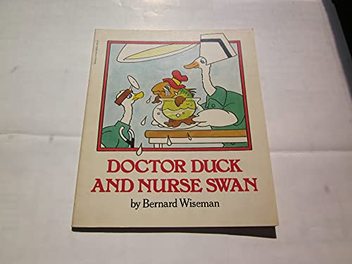 Beispielbild fr Doctor Duck and Nurse Swan zum Verkauf von Wonder Book
