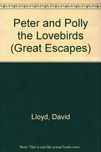 9780590336529: Peter and Polly the Lovebirds (Great Escapes)