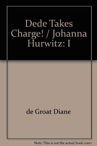9780590336628: dede-takes-charge----johanna-hurwitz--i