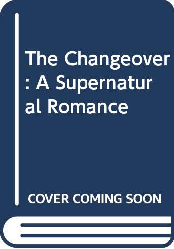 Beispielbild fr The Changeover : A Supernatural Romance zum Verkauf von Better World Books