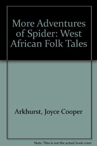 9780590338172: More Adventures of Spider: West African Folk Tales