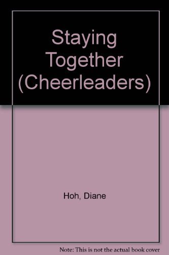 Staying Together (Cheerleaders) (9780590339285) by Hoh, Diane