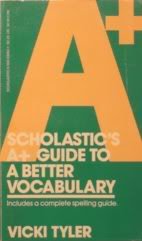 Beispielbild fr The A-Plus Guide to a Better Vocabulary zum Verkauf von Better World Books