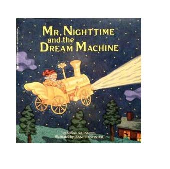 Mr. Nighttime and the Dream Machine (9780590339872) by Saunders, Susan