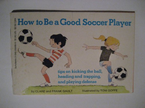 Beispielbild fr How to Be a Good Soccer Player zum Verkauf von Better World Books