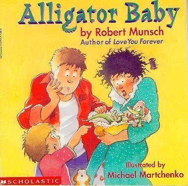 Alligator Baby (9780590341950) by Robert Munsch