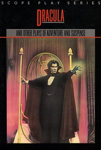 Stock image for Dracula and Other Plays of Adventure and Suspense (Scope Play Series) for sale by Booksavers of MD