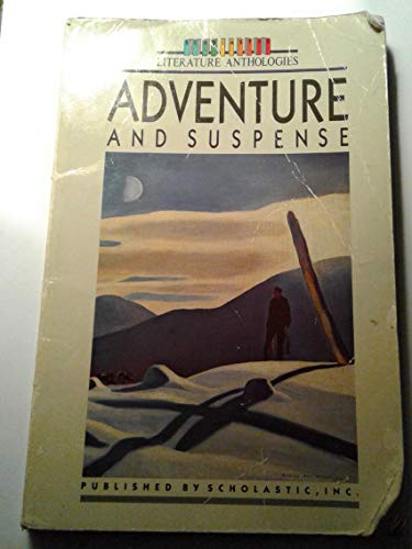 Stock image for Adventure and Suspense (Scholastic Literature Anthologies) for sale by ThriftBooks-Atlanta