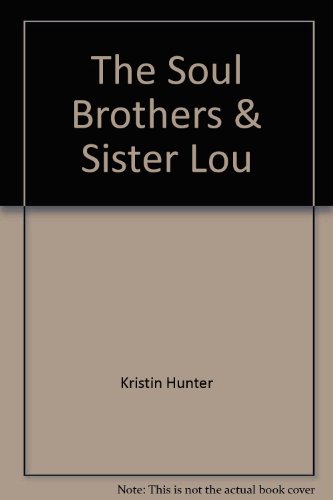 The Soul Brothers & Sister Lou (9780590356893) by Hunter, Kristin