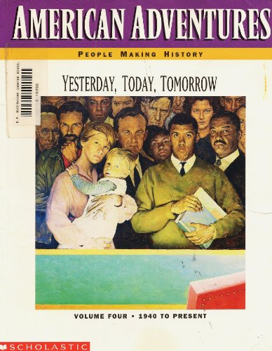 Stock image for Yesterday, today, tomorrow: 1940 to the present (American adventures) for sale by Better World Books: West