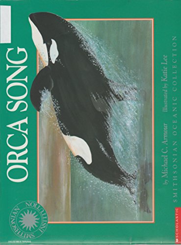 9780590357197: Orca Song (Smithsonian Oceanic Collection) Edition: Reprint