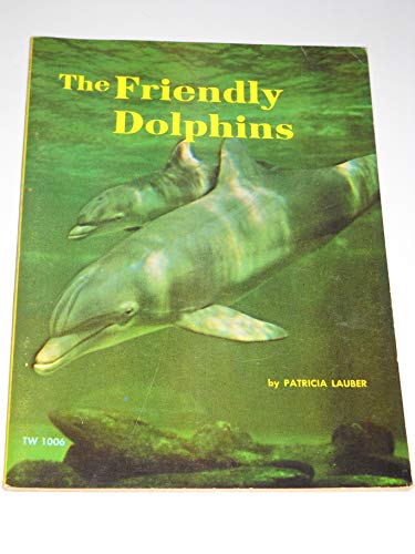 Beispielbild fr the friendly dolphins zum Verkauf von Wonder Book
