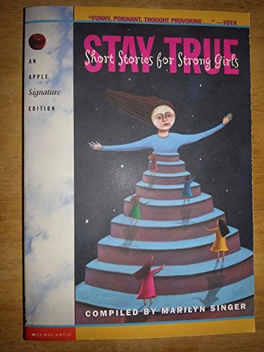Stock image for Stay True: Short Stories for Strong Girls for sale by Gulf Coast Books