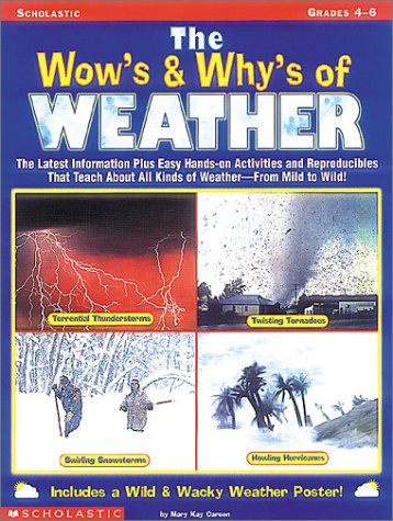 Stock image for The Wow's and Why's of Weather (Grades 4-6) for sale by HPB Inc.