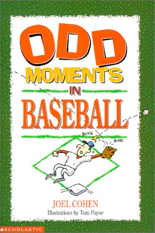 Beispielbild fr Odd Moments in Baseball (Odd Sports Stories, 1) zum Verkauf von Wonder Book