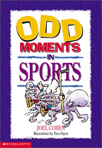 Stock image for Odd Moments in Sports (Odd Sports Stories, 2) for sale by Wonder Book