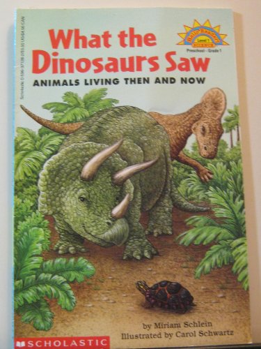 Imagen de archivo de What The Dinosaurs Saw: Animals Living Then And Now (level 1) (Hello Reader) a la venta por Front Cover Books