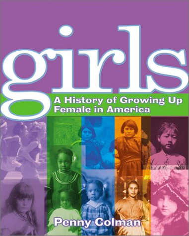 9780590371308: Girls: History of Growing Up Female in America
