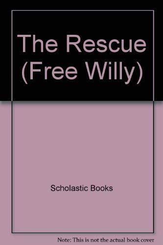 Beispielbild fr The Rescue (Free Willy) zum Verkauf von Wonder Book