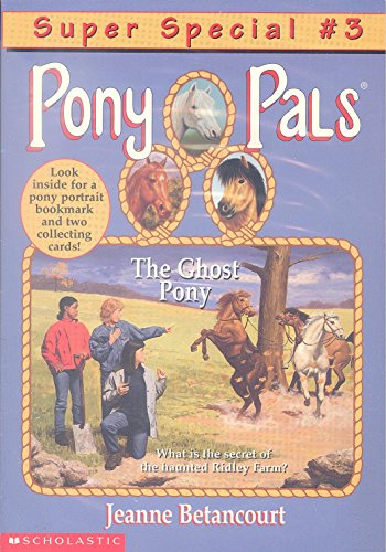 Stock image for The Ghost Pony (Pony Pals Super Special #3) for sale by Jenson Books Inc