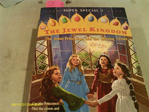 Beispielbild fr The Jewel Princesses and the Missing Crown (The Jewel Kingdom Super Special 1) zum Verkauf von Jenson Books Inc