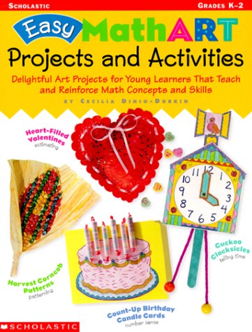 Beispielbild fr Easy Math-Art Projects and Activities : Delightful Art Projects for Young Learners That Teach and Reinforce Math Concepts and Skills zum Verkauf von Better World Books: West