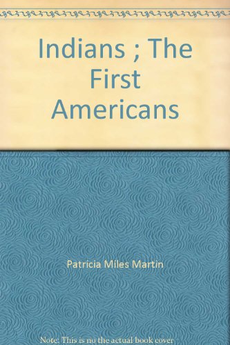 Beispielbild fr Indians ; The First Americans zum Verkauf von Wonder Book