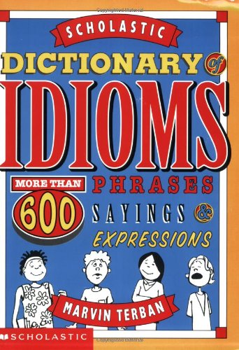 9780590381574: Scholastic Dictionary of Idioms