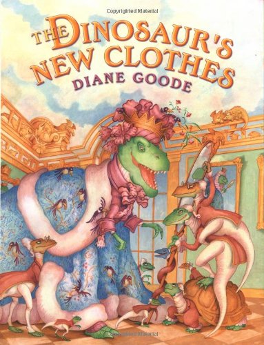 Stock image for The Dinosaur's New Clothes: A Retelling of the Hans Christian Andersen Tale for sale by Discover Books