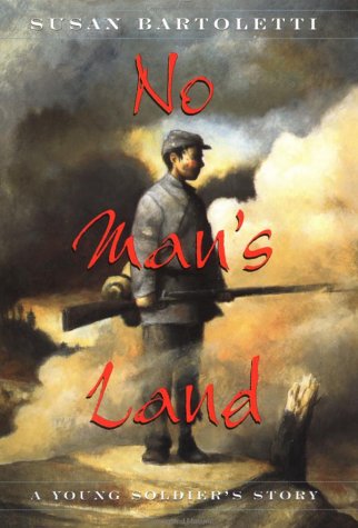 Beispielbild fr No Man's Land: A Young Soldier's Story zum Verkauf von Find Author Author