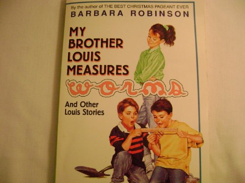 9780590384629: My Brother Louis Measures Worms by Barbara Robinson (1997-01-01)