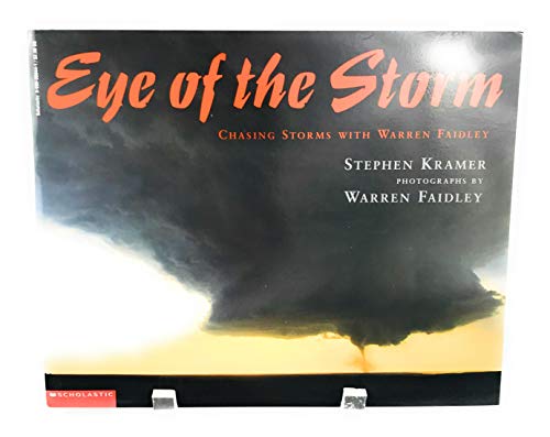 9780590386449: eye-of-the-storm--chasing-storms-with-warren-faidley