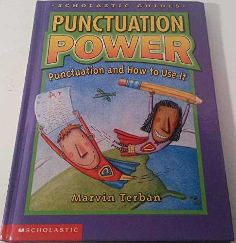 Beispielbild fr Punctuation Power: Punctuation and How to Use It (Scholastic Guides) zum Verkauf von SecondSale