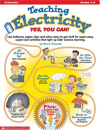 Beispielbild fr Teaching Electricity: Yes, You Can! : Grades 3-6 zum Verkauf von HPB Inc.