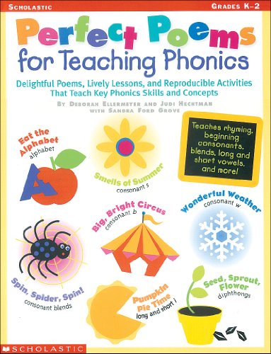 Perfect Poems for Teaching Phonics: Delightful Poems, Lively Lessons, and Reproducible Activities That Teach Key Phonics Skills and Concepts - Ellermeyer, Deborah A and Judi, Hechtman and Sandra, Grove and Hechtman, Judi and Grove, Sandra and Grove, Sandy Ford