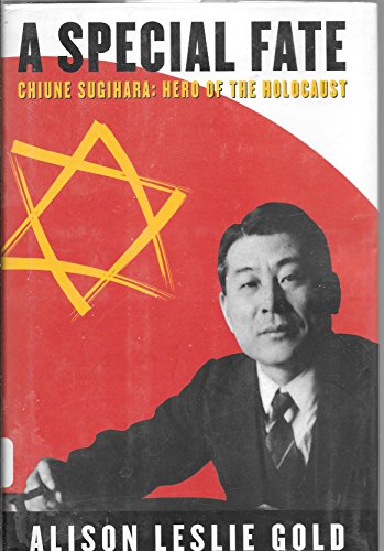 Beispielbild fr A Special Fate: Chiune Sugihara: Hero of the Holocaust zum Verkauf von St Vincent de Paul of Lane County