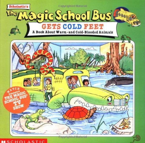 Stock image for The Magic School Bus Gets Cold Feet: A Book About Hot-and Cold-blooded. for sale by SecondSale