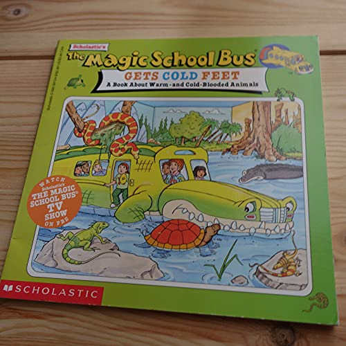 Stock image for The Magic School Bus Gets Cold Feet: A Book About Hot-and Cold-blooded. for sale by Gulf Coast Books