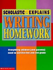 Scholastic Explains Writing Homework: Everything Children (And Parents) Need to Survive 2nd and 3rd Grade (The Scholastic Explains Homework Series) (9780590397568) by Scholastic Inc.