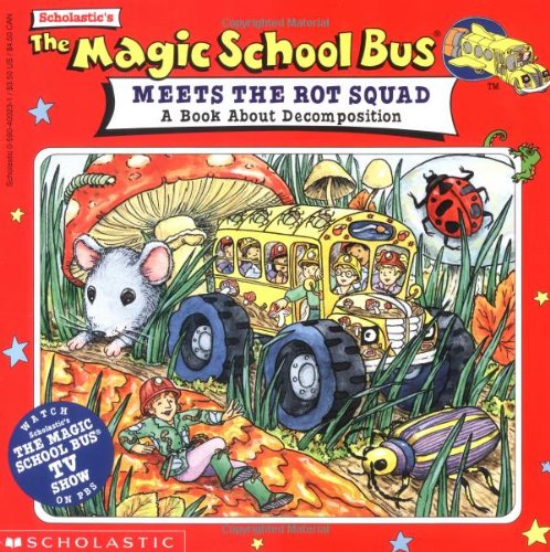 9780590400237: The Magic School Bus Meets The Rot Squad: A Book About Decomposition