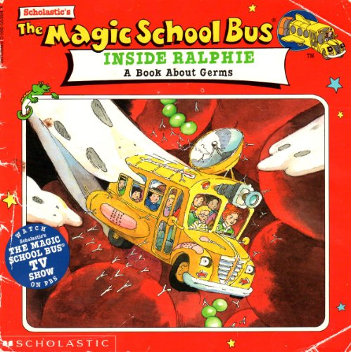 9780590400251: Lastic's the Magic School Bus inside Ralphie: A Book about Germs