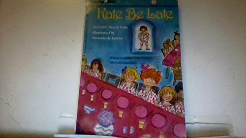 Imagen de archivo de Kate Be Late a la venta por Once Upon A Time Books